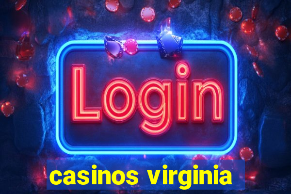 casinos virginia