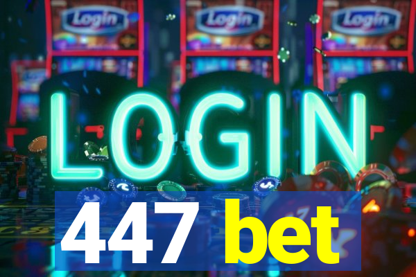 447 bet