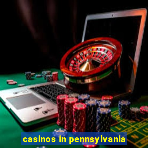 casinos in pennsylvania