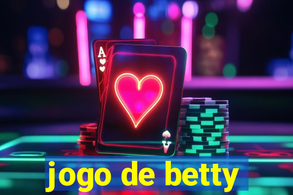 jogo de betty