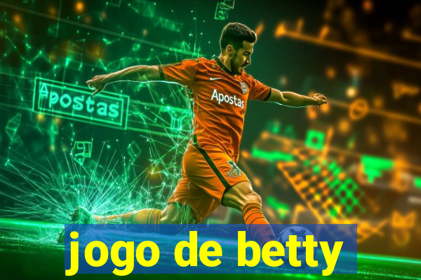 jogo de betty