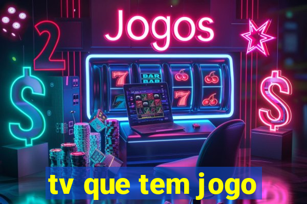 tv que tem jogo