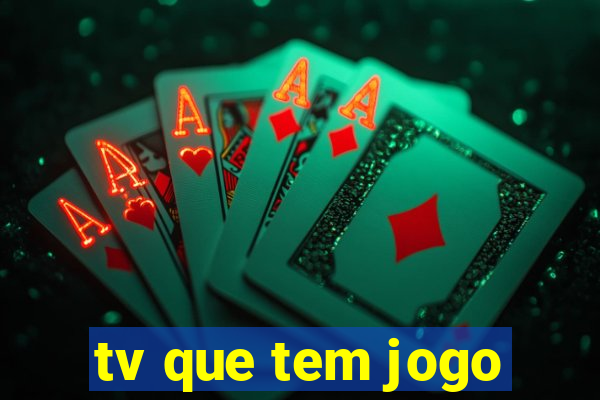 tv que tem jogo