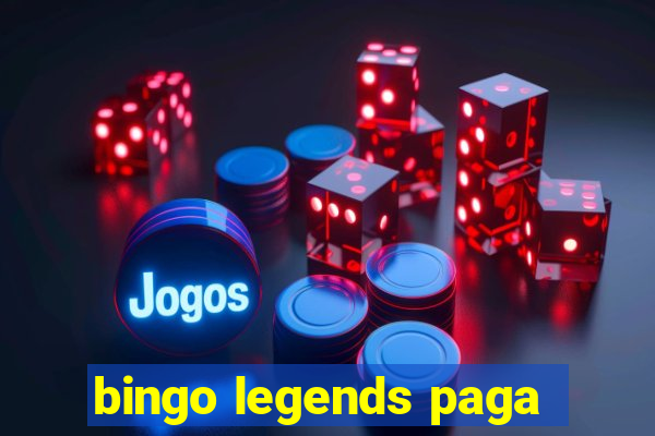 bingo legends paga