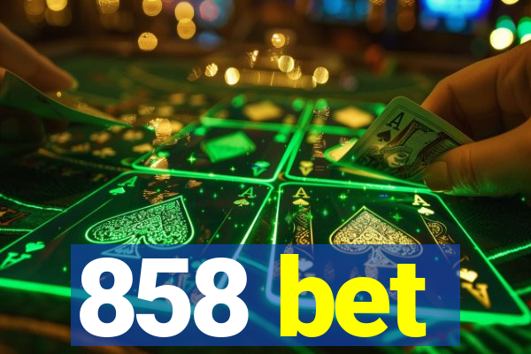 858 bet