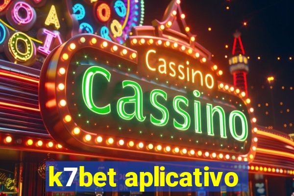 k7bet aplicativo