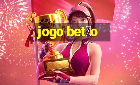 jogo bet茫o