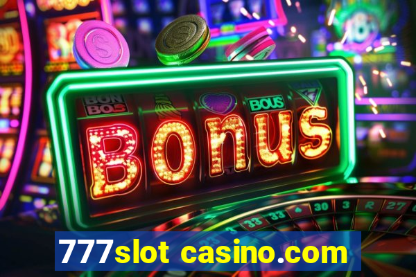 777slot casino.com