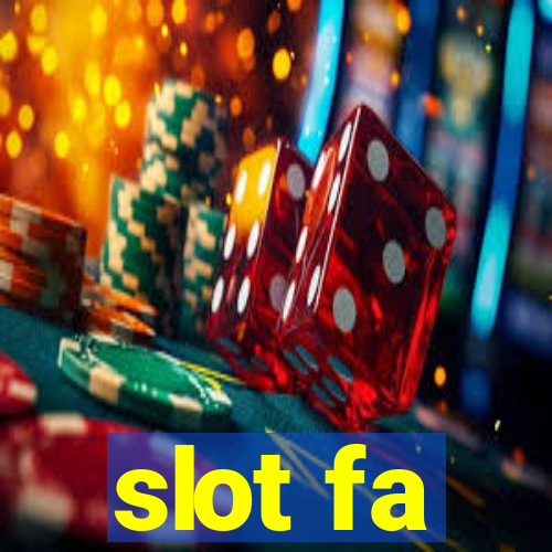 slot fa