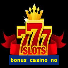 bonus casino no deposit 2024