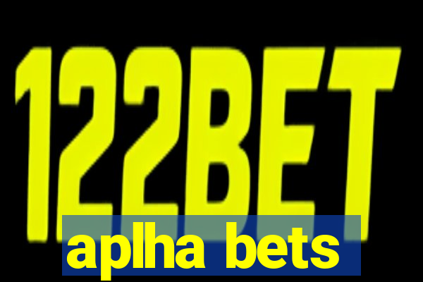 aplha bets