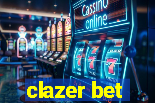 clazer bet