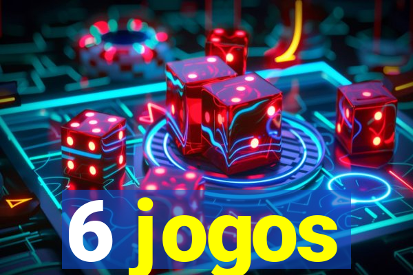 6 jogos