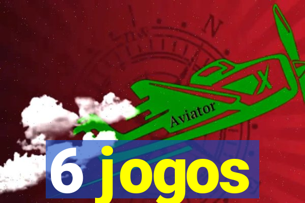 6 jogos