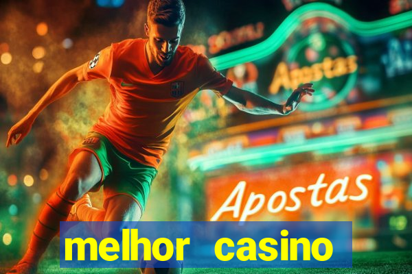 melhor casino online do mundo