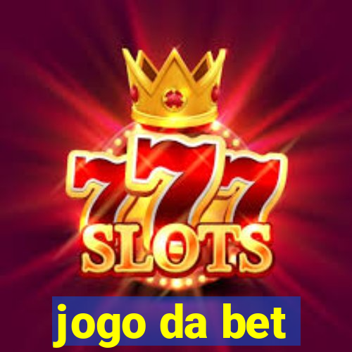 jogo da bet