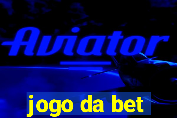 jogo da bet