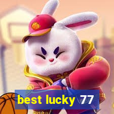 best lucky 77