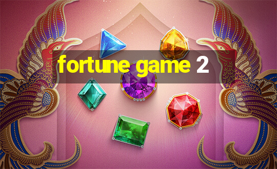 fortune game 2