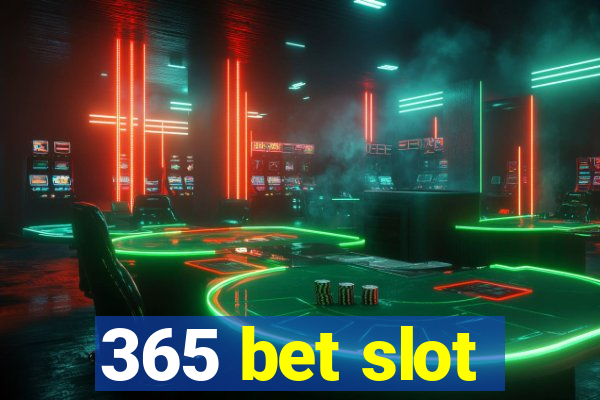 365 bet slot