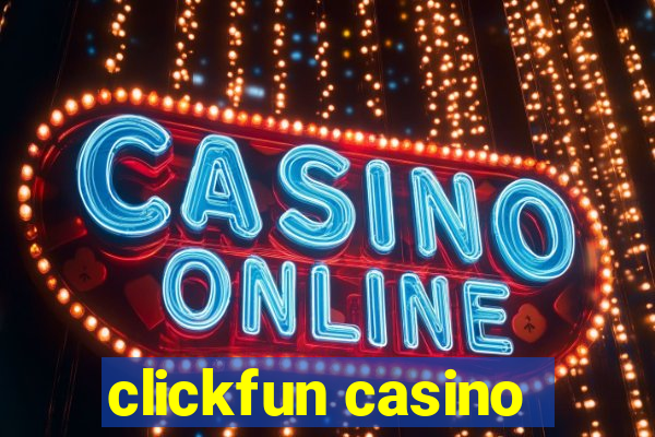 clickfun casino