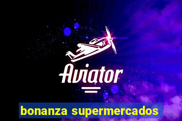 bonanza supermercados