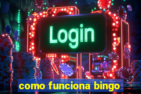 como funciona bingo