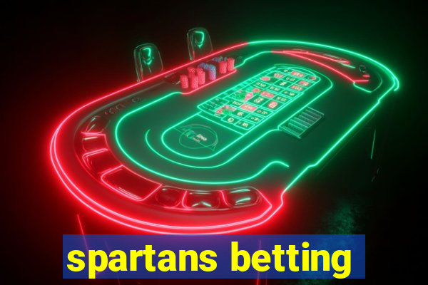 spartans betting