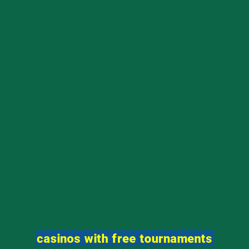 casinos with free tournaments