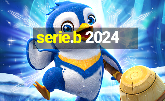 serie.b 2024