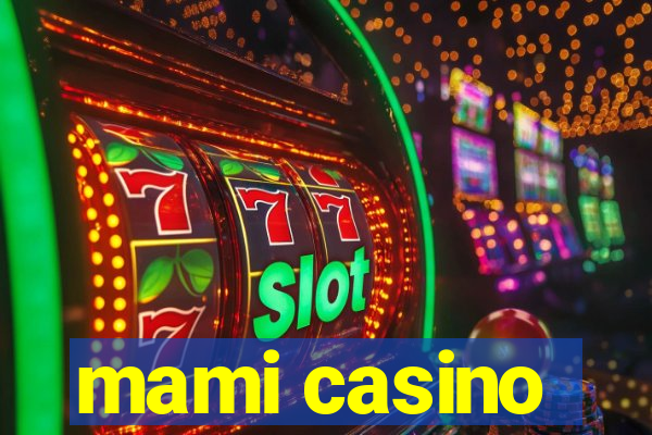 mami casino