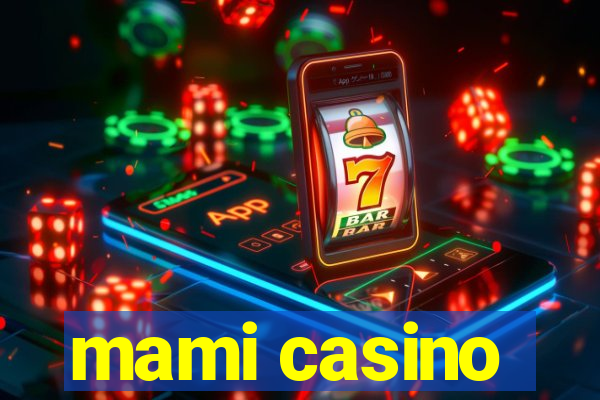 mami casino