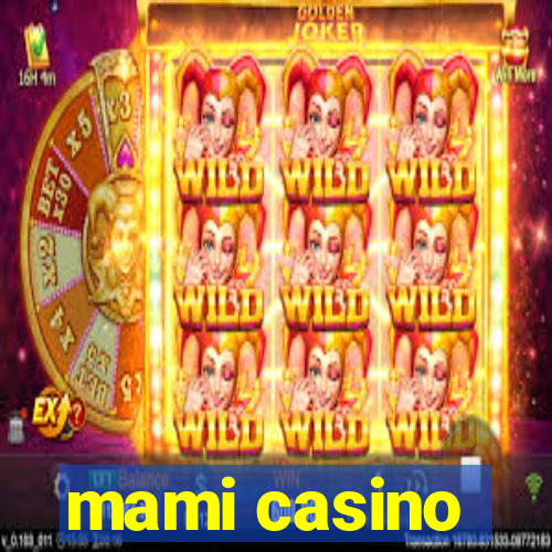 mami casino