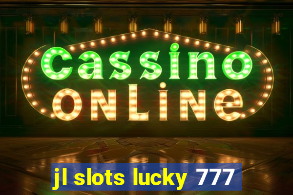 jl slots lucky 777