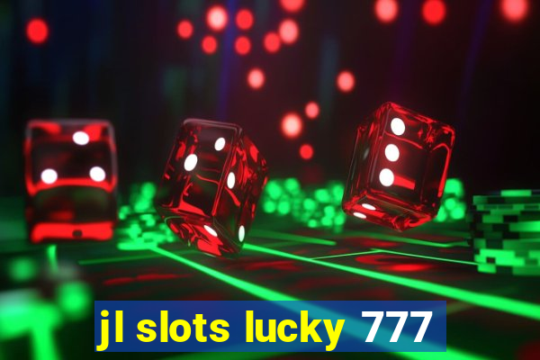 jl slots lucky 777