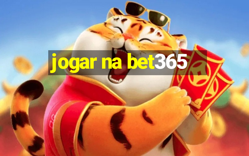 jogar na bet365