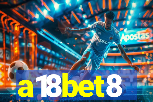 a18bet8