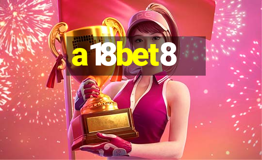 a18bet8