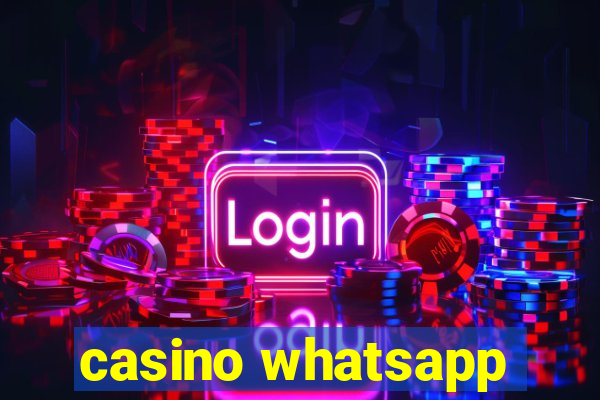 casino whatsapp