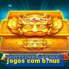 jogos com b?nus