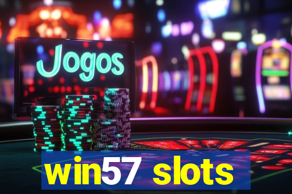 win57 slots