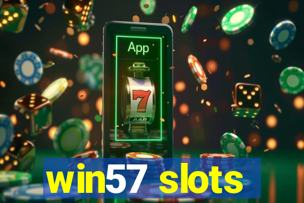 win57 slots