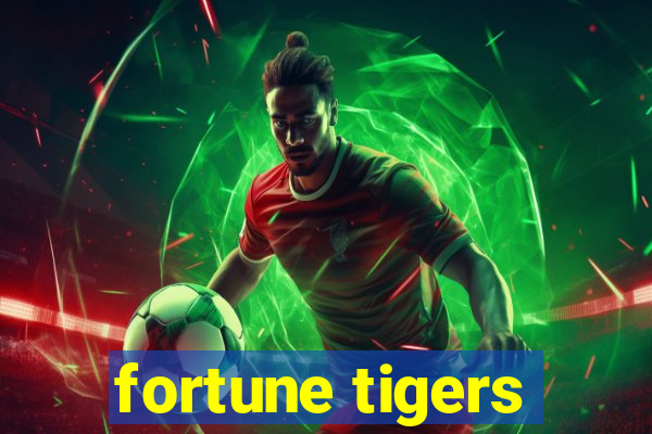 fortune tigers