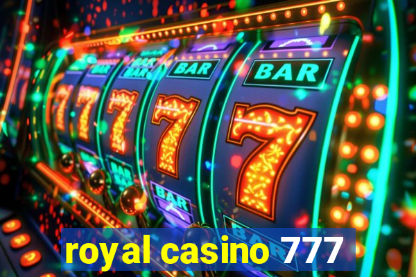 royal casino 777