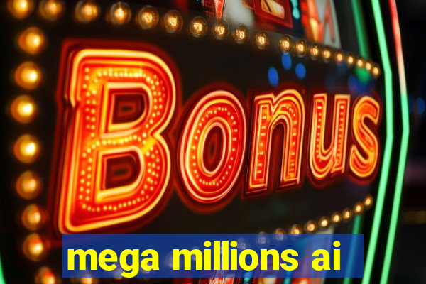 mega millions ai