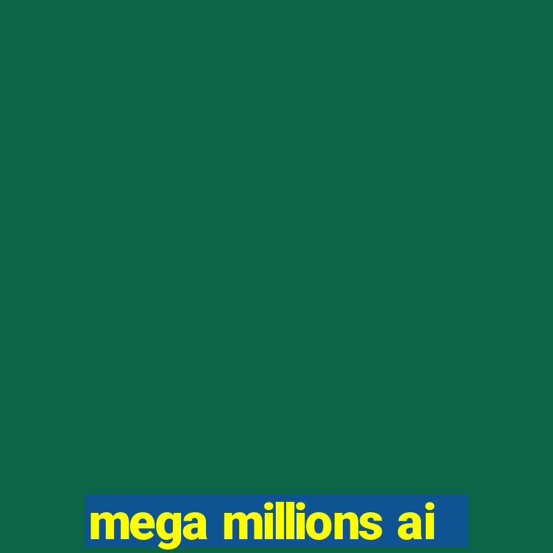 mega millions ai