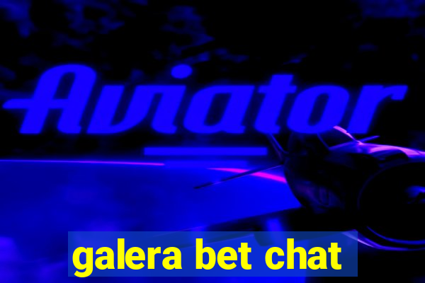 galera bet chat