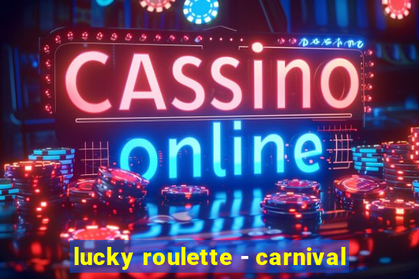 lucky roulette - carnival