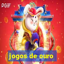 jogos de ouro