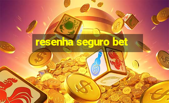 resenha seguro bet